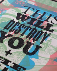 Image 3 of This Will Destroy You | 50x70 cm Screen print