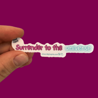 Image 2 of Surrender To The Universe - Mantra Sticker 3in