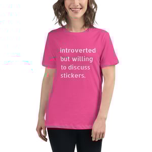 Image of Women's Introverted But Willing to Discuss Stickers Tee