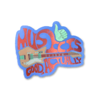 "Music Is Good, Actually" Sticker