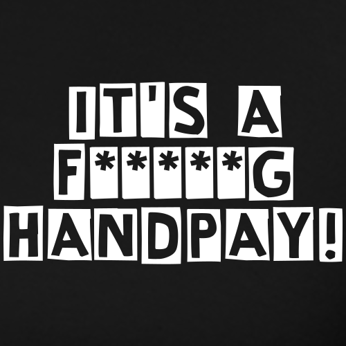 10 Year Anniversary (2014-2024) IT'S A F*****G HANDPAY! T-shirt