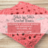 Stitch by Stitch : Crochet Basics