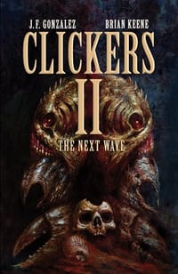 Clickers II: The Next Wave by J.F. Gonzalez and Brian Keene - Signed Paperback