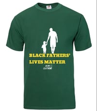Image 1 of GOD LIVES IN ME BLACK FATHERS’ LIVES MATTER T-SHIRTS