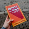 Autistic and Black: Our Experiences of Growth, Progress and Empowerment