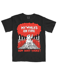 World's on Fire Tee