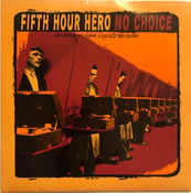 Image of Fifth Hour Hero/No Choice - Une Jeunesse Que L'Avenir Inquiète Trop Souvent 7" No Idea US Pressing