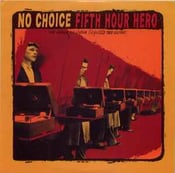 Image of No Choice/Fifth Hour Hero - Une Jeunesse Que L'Avenir Inquiète Trop Souvent 7" UK Pressing