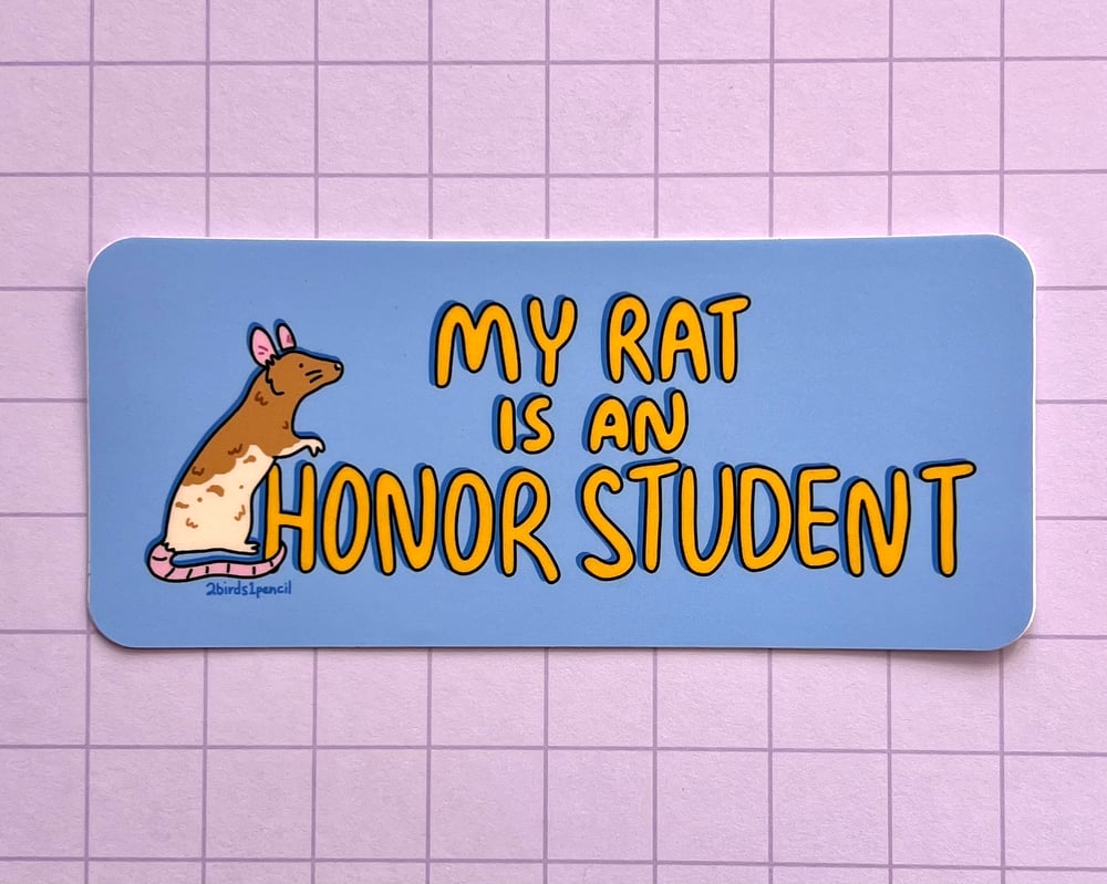 Image of MINI BUMPER STICKER "My Rat is an Honor Student"
