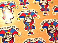 Image 2 of Mentally Not Ok Pomni 2.5 Inch Glossy Sticker