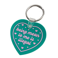 Image 2 of Being Mean To Me Is Illegal Heart Keychain