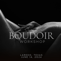 Laredo, Texas Boudoir Workshop- June 14, 2024