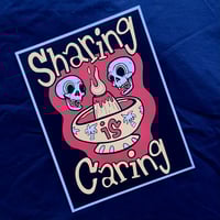Image 2 of SHARING IS CARING 8.5" x 11" Limited Edition Offset Print