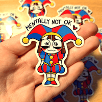 Image 1 of Mentally Not Ok Pomni 2.5 Inch Glossy Sticker