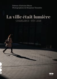 La Ville était lumière. Charleroi› Fév. 2018