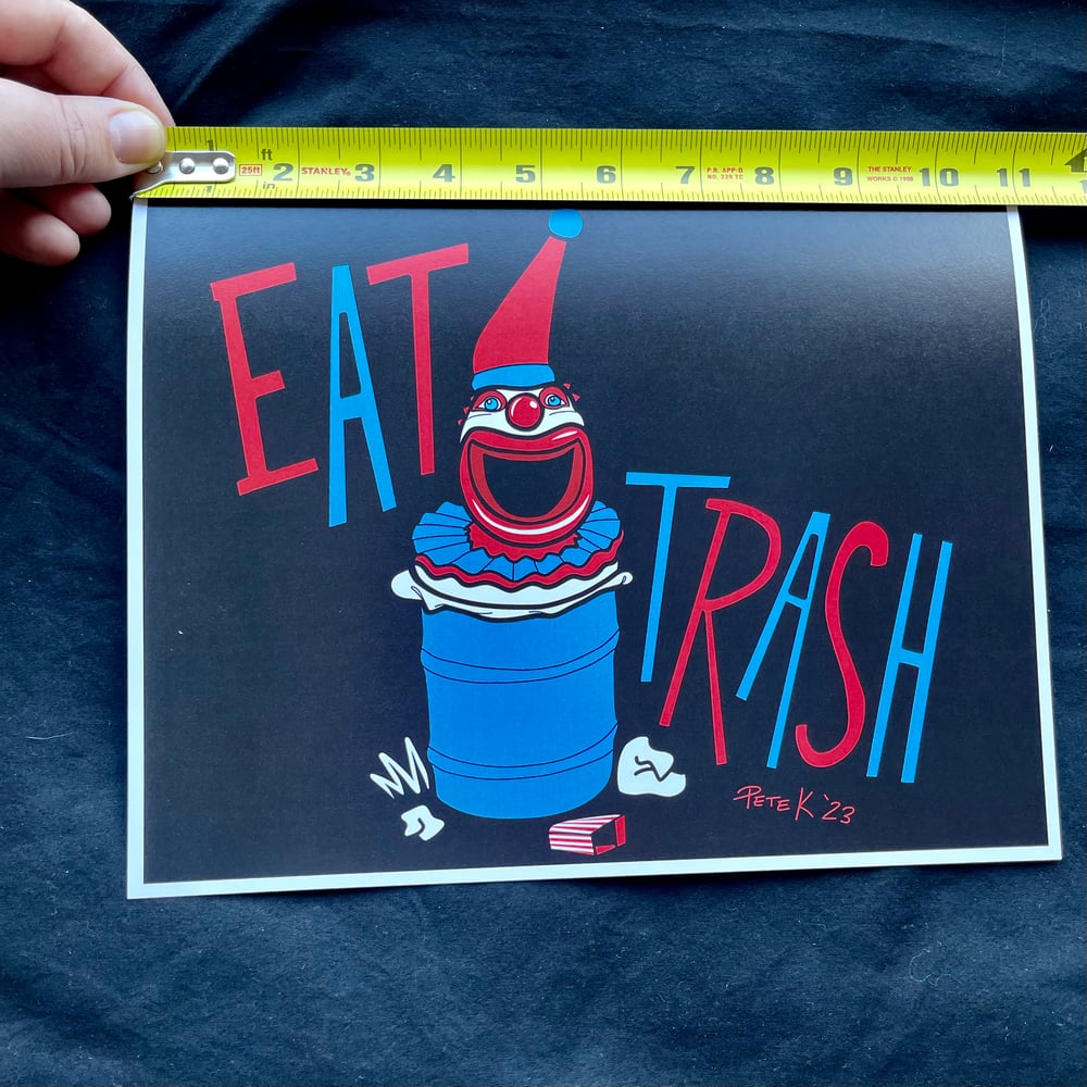 EAT TRASH 8.5" x 11" Signed/Numbered Limited Edition Offset Print