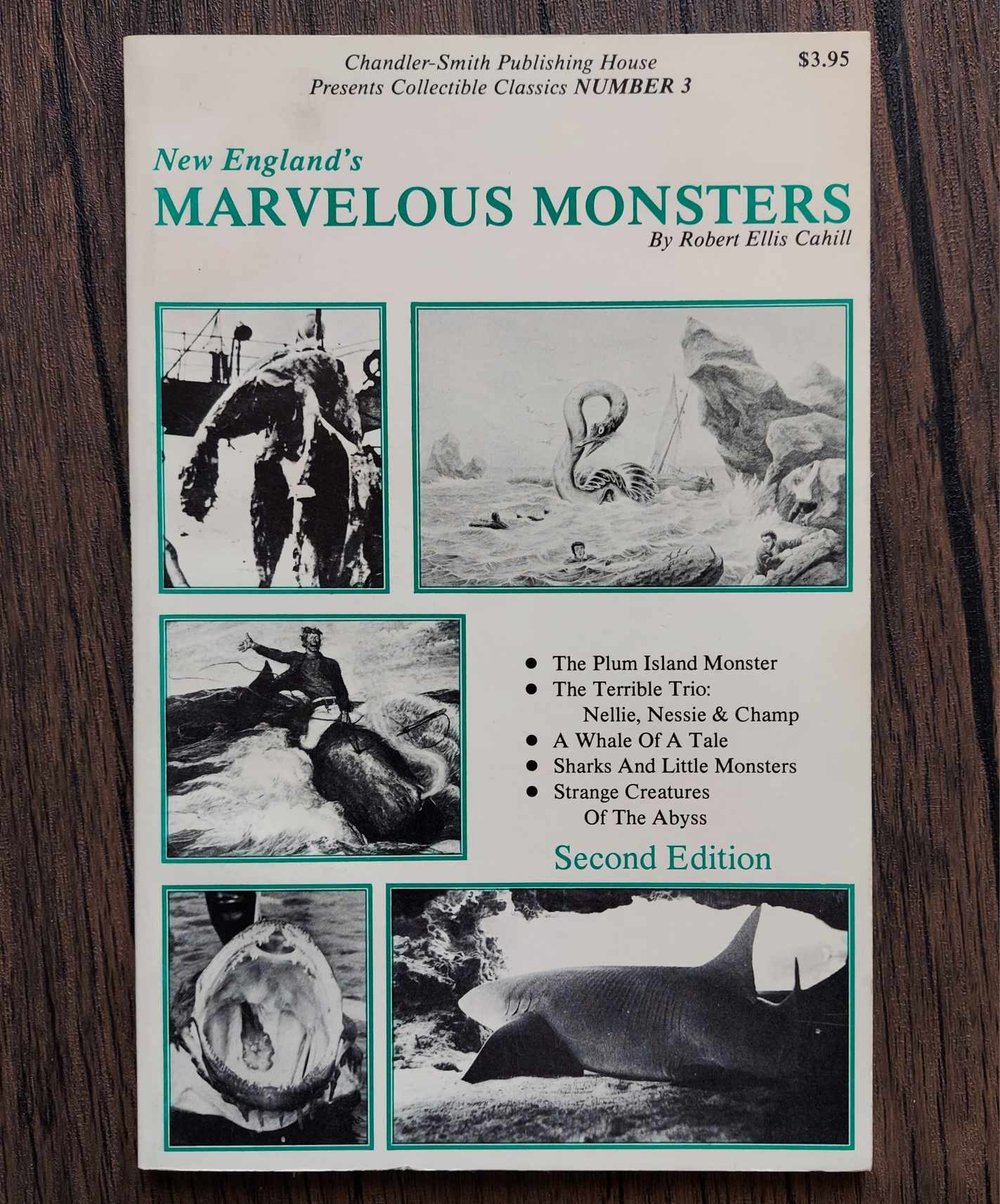 New England's Marvelous Monsters, by Robert Ellis Cahill