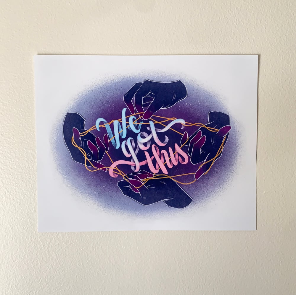 Image of We Got This – print