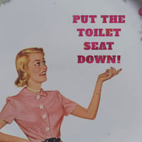 Image 2 of Put the toilet seat down! (Ref. 118)