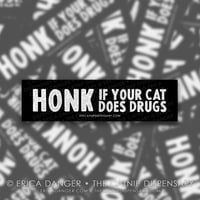 Honk if Your Cat Does Drugs Sticker