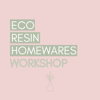 COMING SOON! Eco Resin Homewares Workshop