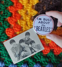 Image 2 of I'm bugs about the Beatles button🪲