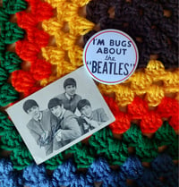 Image 1 of I'm bugs about the Beatles button🪲