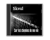 CD - Skeul - Sur les chemins de ma vie (démo)