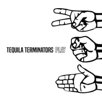 Image 1 of TEQUILA TERMINATORS "Play" (CD)
