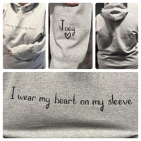 Image 1 of "I Wear My Heart On My Sleeve" Hoodies