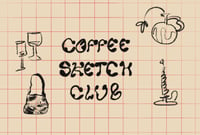 COFFEE SKETCH CLUB WORKSHOPS