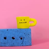 Image 2 of HAVE A DAY - MUG