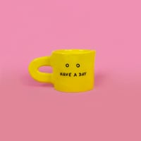 Image 3 of HAVE A DAY - MUG