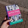 The Life & Times Of Butch Dykes: Portraits of Artists, Leaders, and Dreamers Who Changed the World