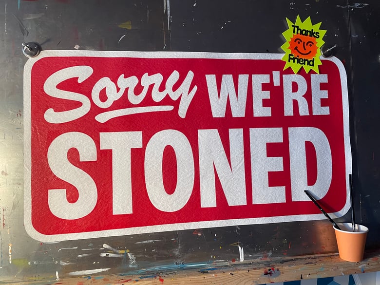 Image of Sorry We're Stoned