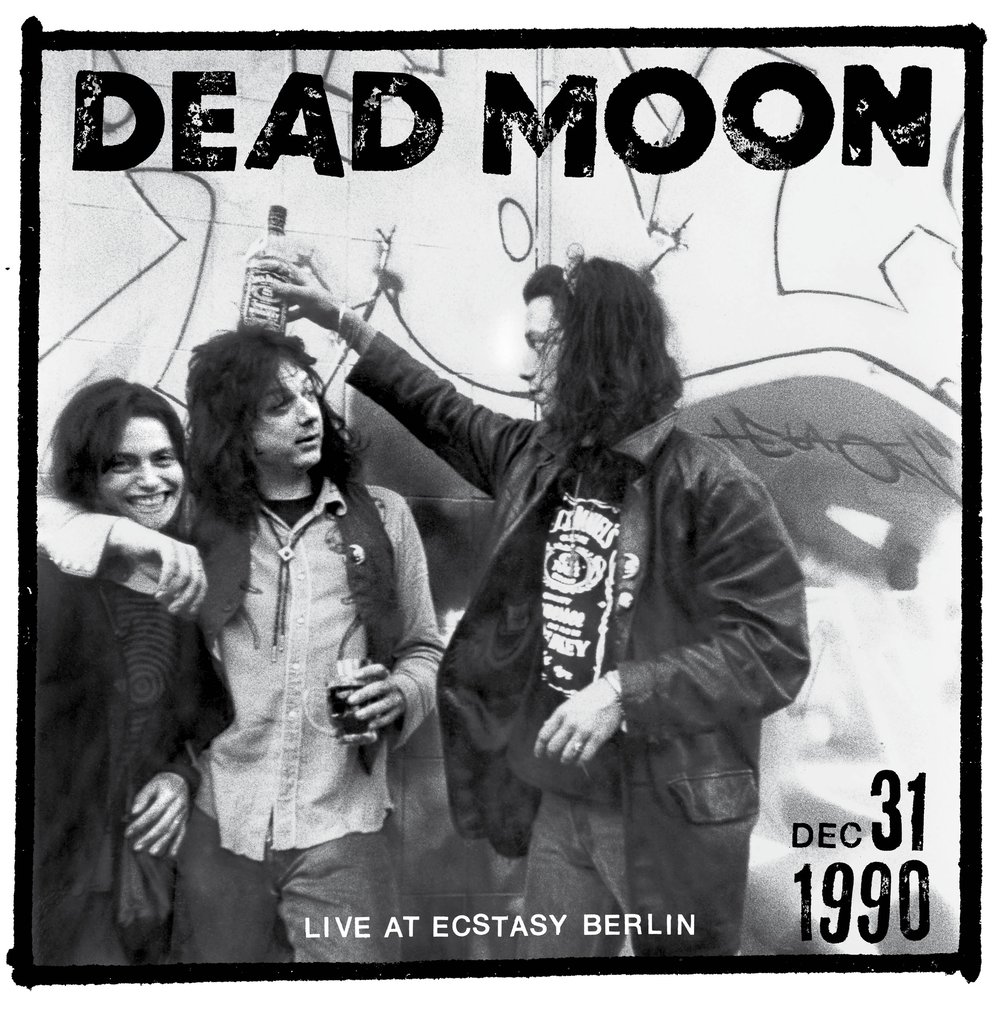 DEAD MOON – Live at Ecstasy Berlin (2LP) – Very last copies this Thurs (Apr 25!)