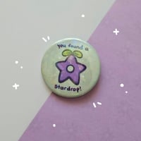 Image 1 of You Found a Stardrop! Pinback Button