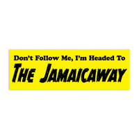 Don't Follow Me, I'm Headed To The Jamaicaway Bumper Sticker