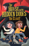 The House With Hidden Doors - The Closet - Book #1