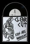 CLEAR CUT 'Kids Are Innocent' 7" EP