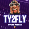 Ty2Fly Official Vocal Preset