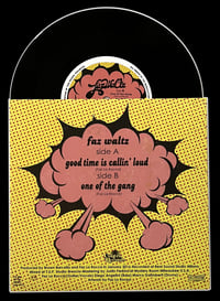 Image 3 of FAZ WALTZ 'Good Time Is Callin' Loud' b/w 'One Of The Gang'