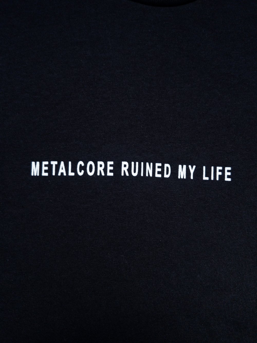 METALCORE RUINED MY LIFE