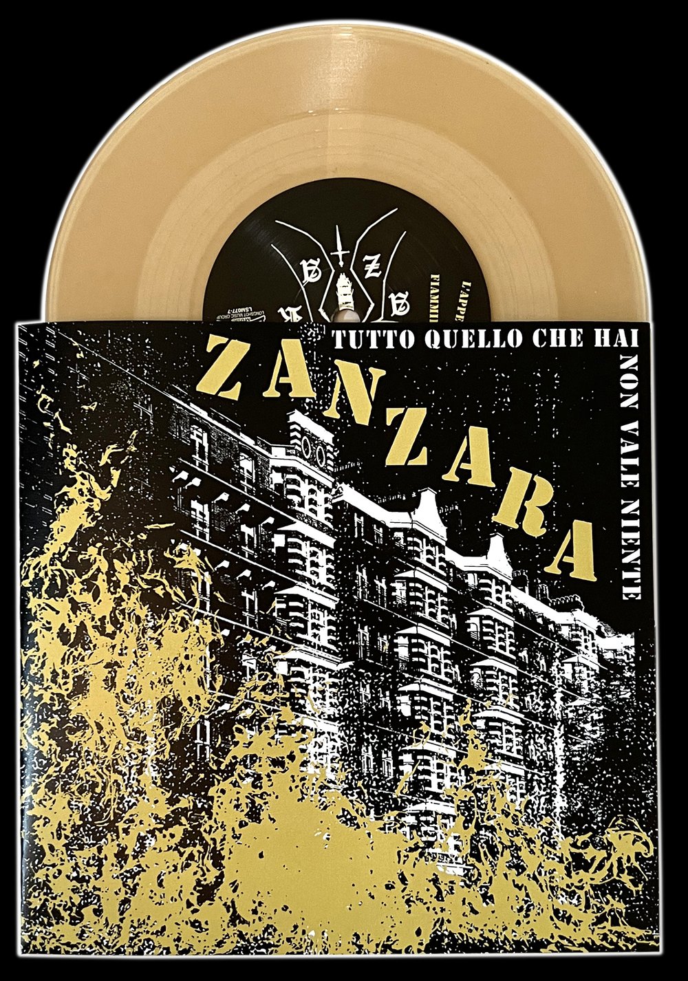 ZANZARA 'Tutto Quello Che Hai Non Vale Niente' 7"