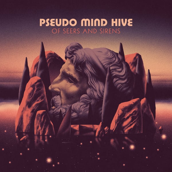 Image of PSEUDO MIND HIVE - Of Seers And Sirens LP 