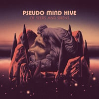 PSEUDO MIND HIVE - Of Seers And Sirens LP 