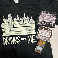 Image 1 of DRINKS ON ME Bundle - Shirt/Pin/Patch/Sticker