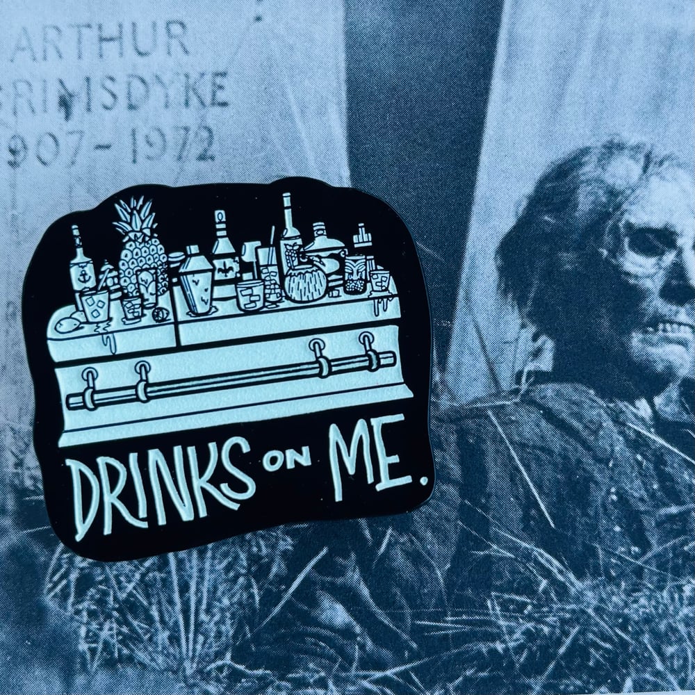 DRINKS ON ME Bundle - Shirt/Pin/Patch/Sticker