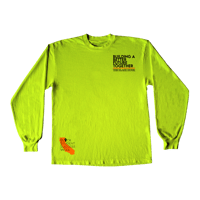 Image 1 of  "Building A Better Future" The Black Hour in Long Sleeve Volt Green Shirt with Black &