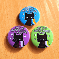 Image 2 of LGBTQ+ Aroace "Don't Let Anyone Exclude You" 1.75 Inch Pin Buttons